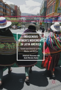 Imagen de portada: Indigenous Women’s Movements in Latin America 9781349950621