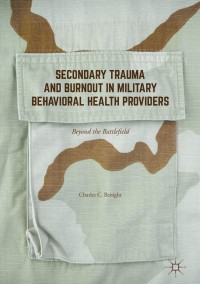 Omslagafbeelding: Secondary Trauma and Burnout in Military Behavioral Health Providers 9781349951024