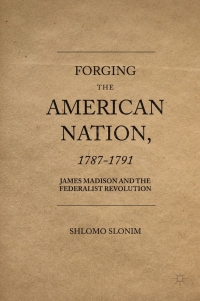 Titelbild: Forging the American Nation, 1787-1791 9781349951628