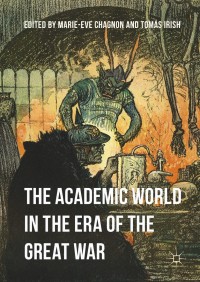 Cover image: The Academic World in the Era of the Great War 9781349952656