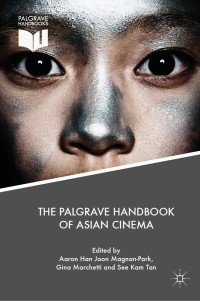 Immagine di copertina: The Palgrave Handbook of Asian Cinema 9781349958214