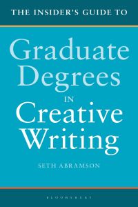 Cover image: The Insider's Guide to Graduate Degrees in Creative Writing 1st edition 9781350000407