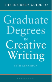 Titelbild: The Insider's Guide to Graduate Degrees in Creative Writing 1st edition 9781350000407