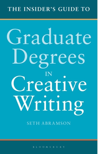 Cover image: The Insider's Guide to Graduate Degrees in Creative Writing 1st edition 9781350000407