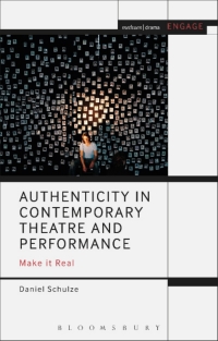 Titelbild: Authenticity in Contemporary Theatre and Performance 1st edition 9781350000964