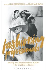 صورة الغلاف: Fashioning Professionals 1st edition 9781350129276