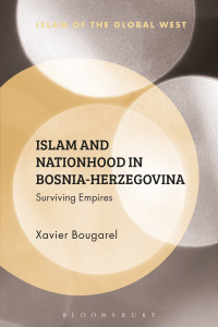 Imagen de portada: Islam and Nationhood in Bosnia-Herzegovina 1st edition 9781350003590