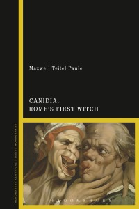 Cover image: Canidia, Rome’s First Witch 1st edition 9781350003880
