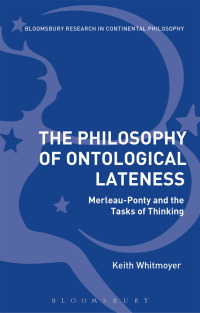 Omslagafbeelding: The Philosophy of Ontological Lateness 1st edition 9781350003972