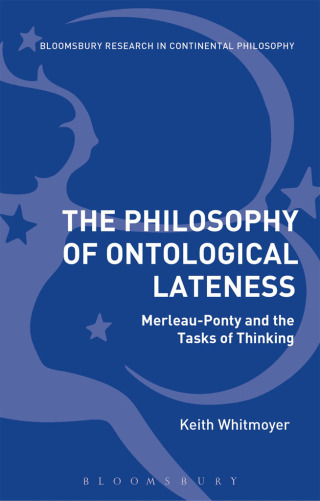 Immagine di copertina: The Philosophy of Ontological Lateness 1st edition 9781350003972