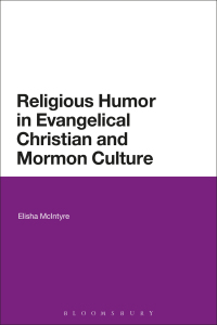 Cover image: Religious Humor in Evangelical Christian and Mormon Culture 1st edition 9781350123090