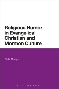 Imagen de portada: Religious Humor in Evangelical Christian and Mormon Culture 1st edition 9781350123090