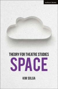 Titelbild: Theory for Theatre Studies: Space 1st edition 9781350006065