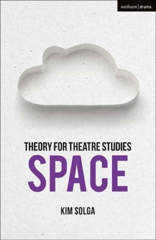 Titelbild: Theory for Theatre Studies: Space 1st edition 9781350006065