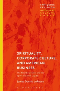 Cover image: Spirituality, Corporate Culture, and American Business 1st edition 9781350081208