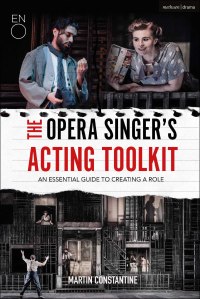 Omslagafbeelding: The Opera Singer's Acting Toolkit 1st edition 9781350006454