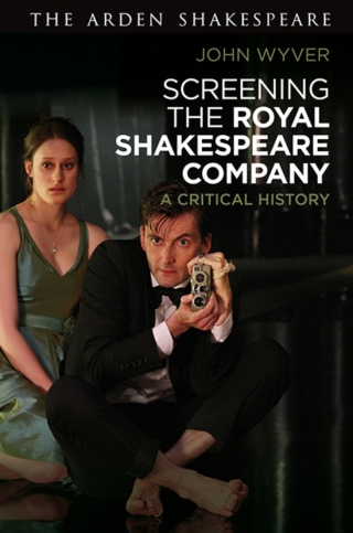 Cover image: Screening the Royal Shakespeare Company 1st edition 9781350006584