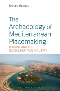 Titelbild: The Archaeology of Mediterranean Placemaking 1st edition 9781350069596