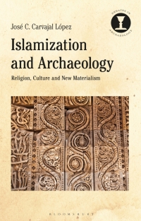 Imagen de portada: Islamization and Archaeology 1st edition 9781350006669