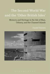 Cover image: The Second World War and the 'Other British Isles' 1st edition 9781350145801