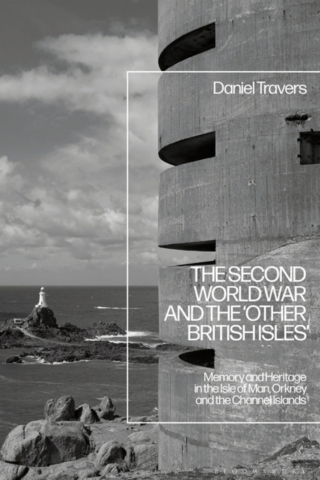 Omslagafbeelding: The Second World War and the 'Other British Isles' 1st edition 9781350145801