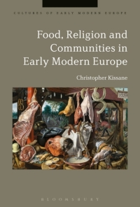 Immagine di copertina: Food, Religion and Communities in Early Modern Europe 1st edition 9781350008465