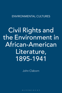 Imagen de portada: Civil Rights and the Environment in African-American Literature, 1895-1941 1st edition 9781350009424