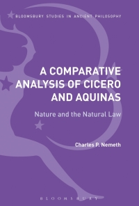 表紙画像: A Comparative Analysis of Cicero and Aquinas 1st edition 9781350009462