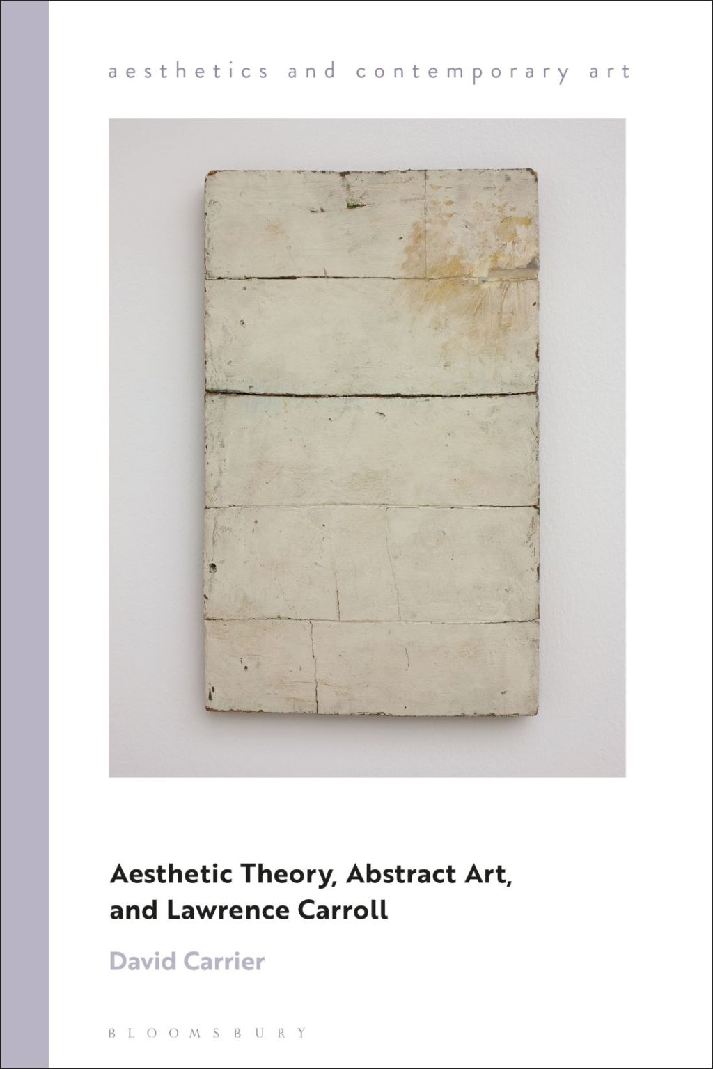 Aesthetic Theory, Abstract Art, and Lawrence Carroll 1st Edition