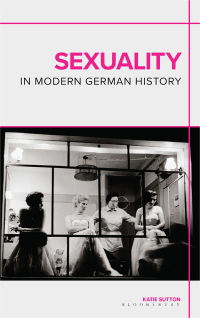 Imagen de portada: Sexuality in Modern German History 1st edition 9781350010062