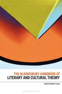 Cover image: The Bloomsbury Handbook of Literary and Cultural Theory 1st edition 9781350012806