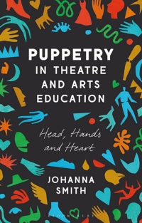 Immagine di copertina: Puppetry in Theatre and Arts Education 1st edition 9781350012912