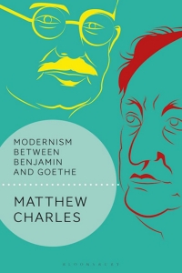 Cover image: Modernism Between Benjamin and Goethe 1st edition 9781350267374
