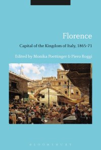 Cover image: Florence: Capital of the Kingdom of Italy, 1865-71 1st edition 9781350013988