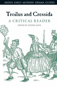 Imagen de portada: Troilus and Cressida: A Critical Reader 1st edition 9781350178700