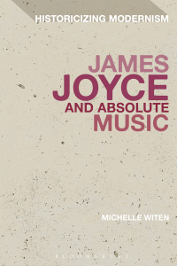 Omslagafbeelding: James Joyce and Absolute Music 1st edition 9781350125193