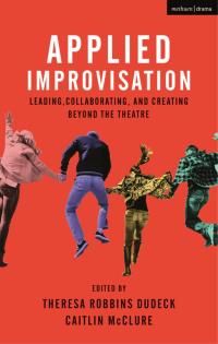 Cover image: Applied Improvisation 1st edition 9781350014350