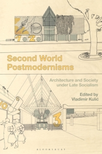 Omslagafbeelding: Second World Postmodernisms 1st edition 9781350166189