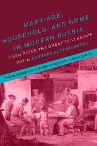 Cover image: Marriage, Household and Home in Modern Russia 1st edition 9781350014466