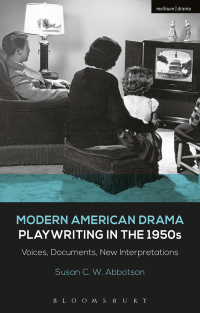 Cover image: Modern American Drama: Playwriting in the 1950s 1st edition 9781472571427