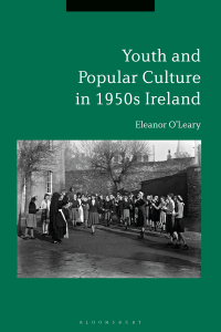Titelbild: Youth and Popular Culture in 1950s Ireland 1st edition 9781350136076