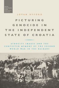 表紙画像: Picturing Genocide in the Independent State of Croatia 1st edition 9781350015968