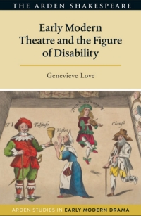 Immagine di copertina: Early Modern Theatre and the Figure of Disability 1st edition 9781350160361
