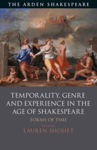 Omslagafbeelding: Temporality, Genre and Experience in the Age of Shakespeare 1st edition 9781350126558