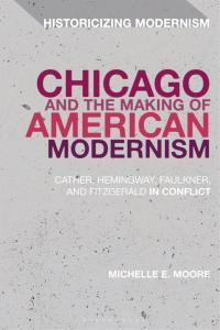 Cover image: Chicago and the Making of American Modernism 1st edition 9781350018037