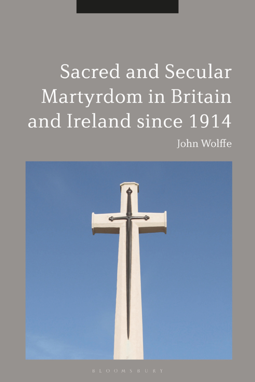 Sacred and Secular Martyrdom in Britain and Ireland since 1914 1st Edition
