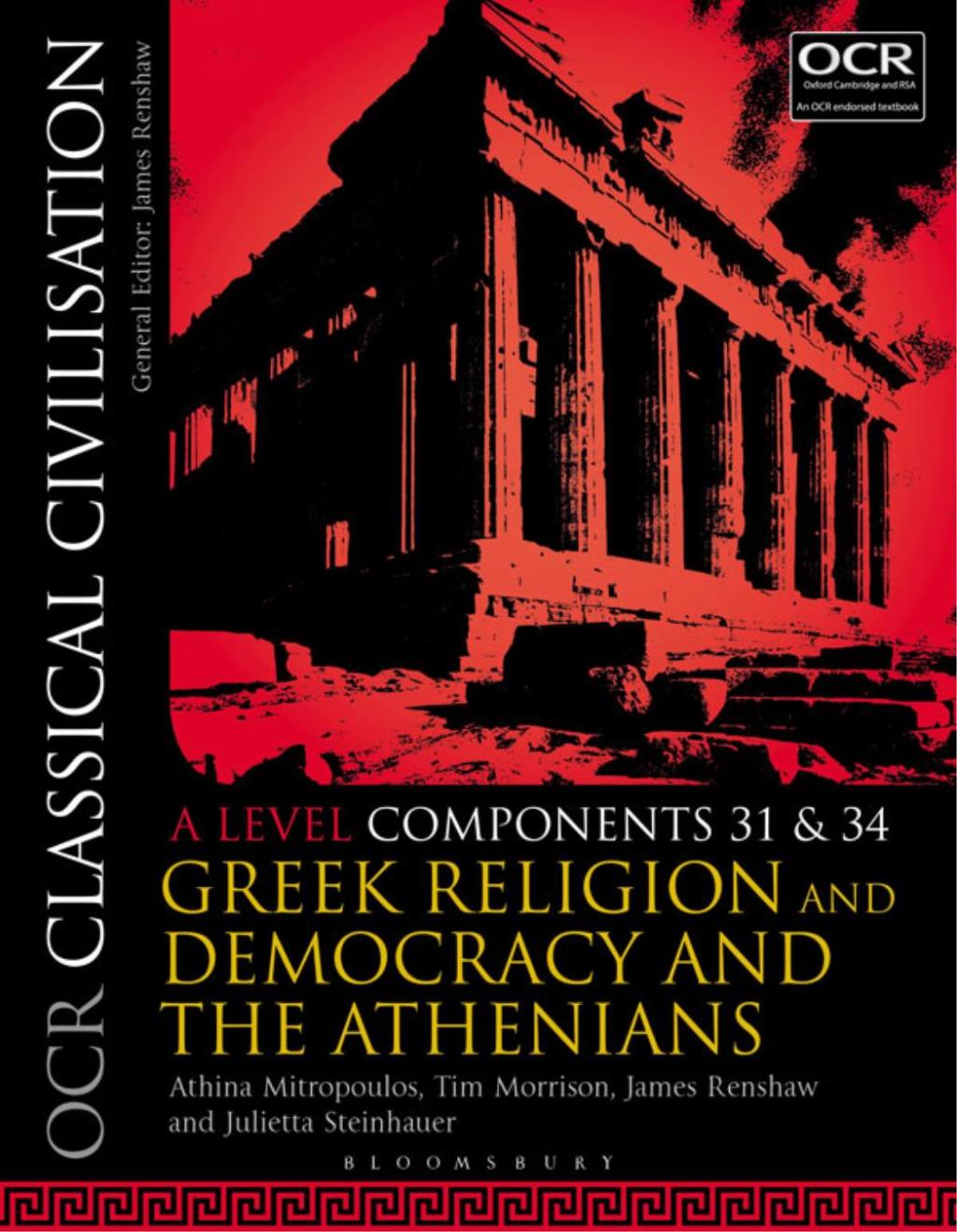 OCR Classical Civilisation A Level Components 31 and 34 Greek Religion and Democracy and the Athenians 1st Edition