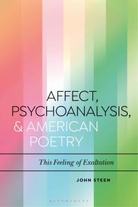 表紙画像: Affect, Psychoanalysis, and American Poetry 1st edition 9781350146884
