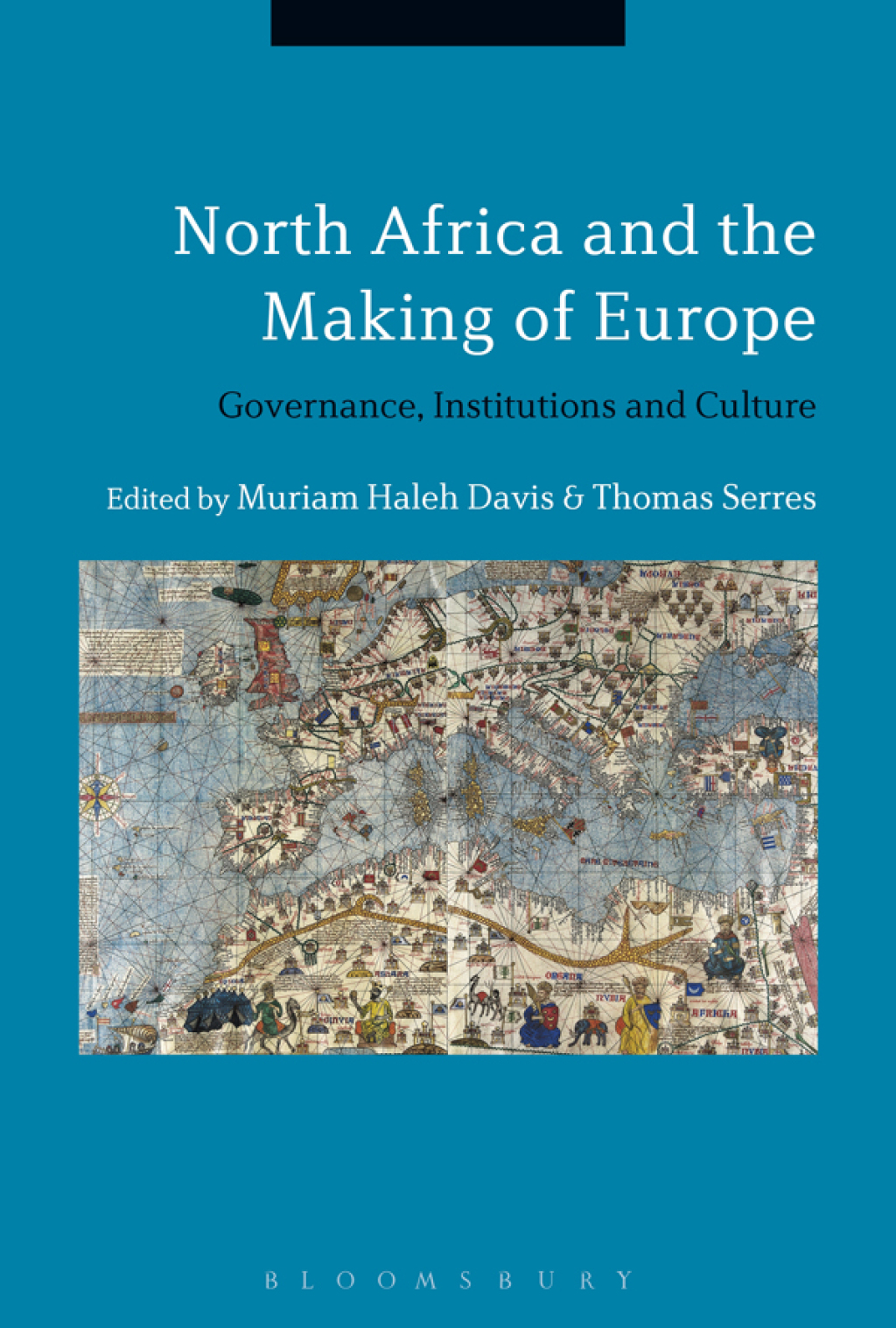 North Africa and the Making of Europe Governance, Institutions and Culture 1st Edition