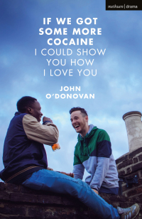 Cover image: If We Got Some More Cocaine I Could Show You How I Love You 1st edition 9781350023208